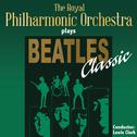 The Royal Philharmonic Orchestra Plays Beatles Classic专辑