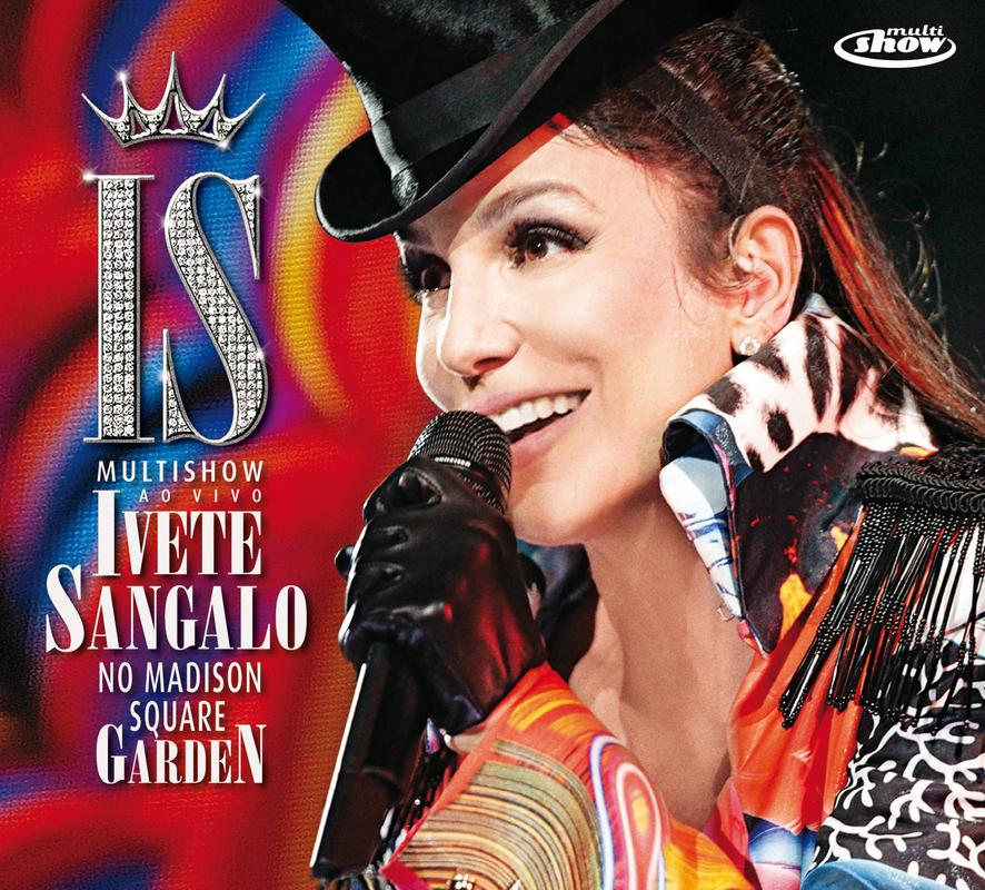 Multishow Ao Vivo - Ivete Sangalo No Madison Square Garden