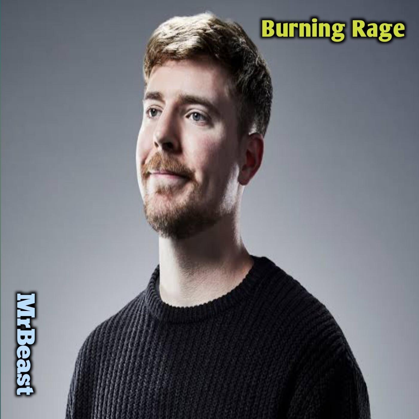 Burning Rage - MrBeast - 单曲 - 网易云音乐