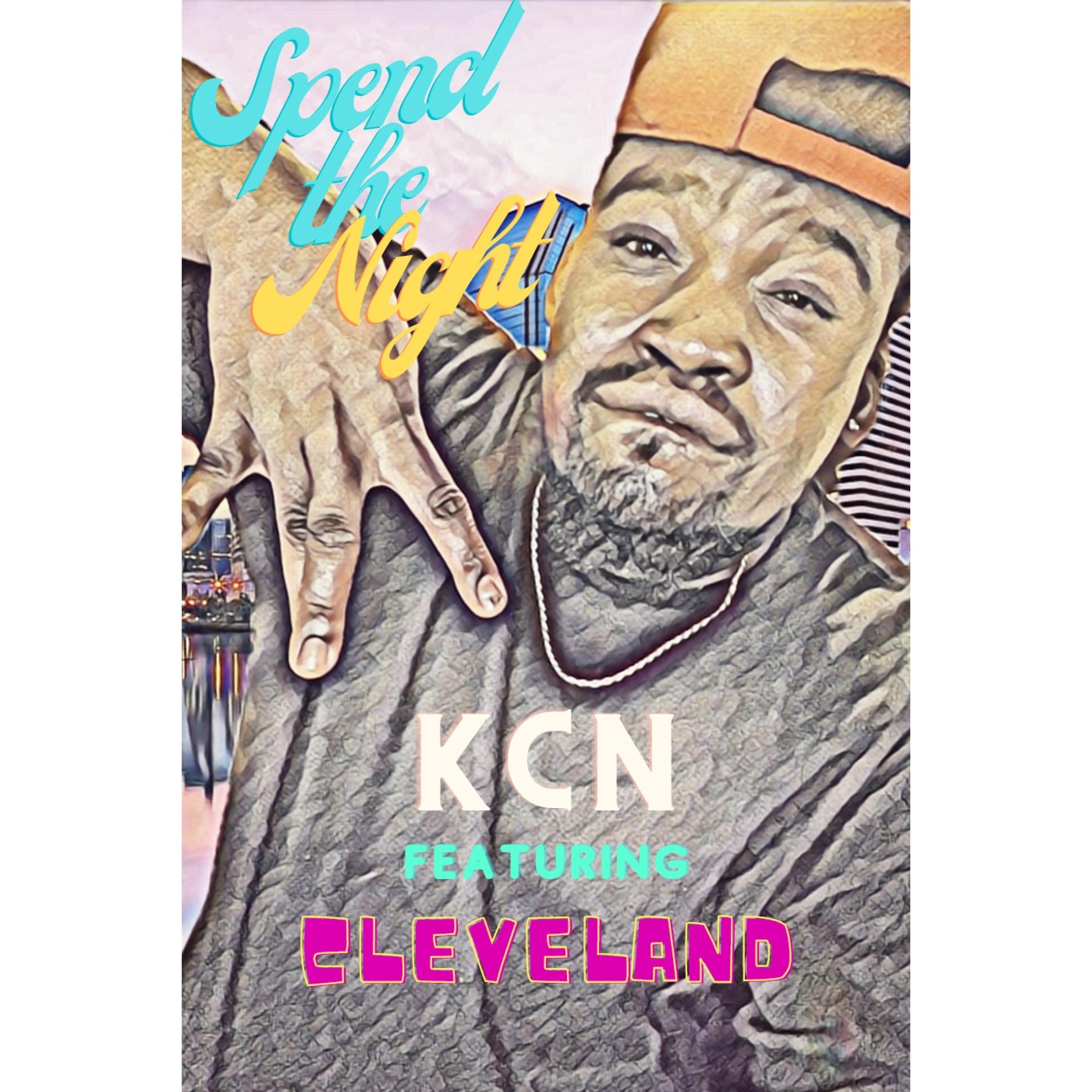 Spend the Night KCN (feat. Cleveland)