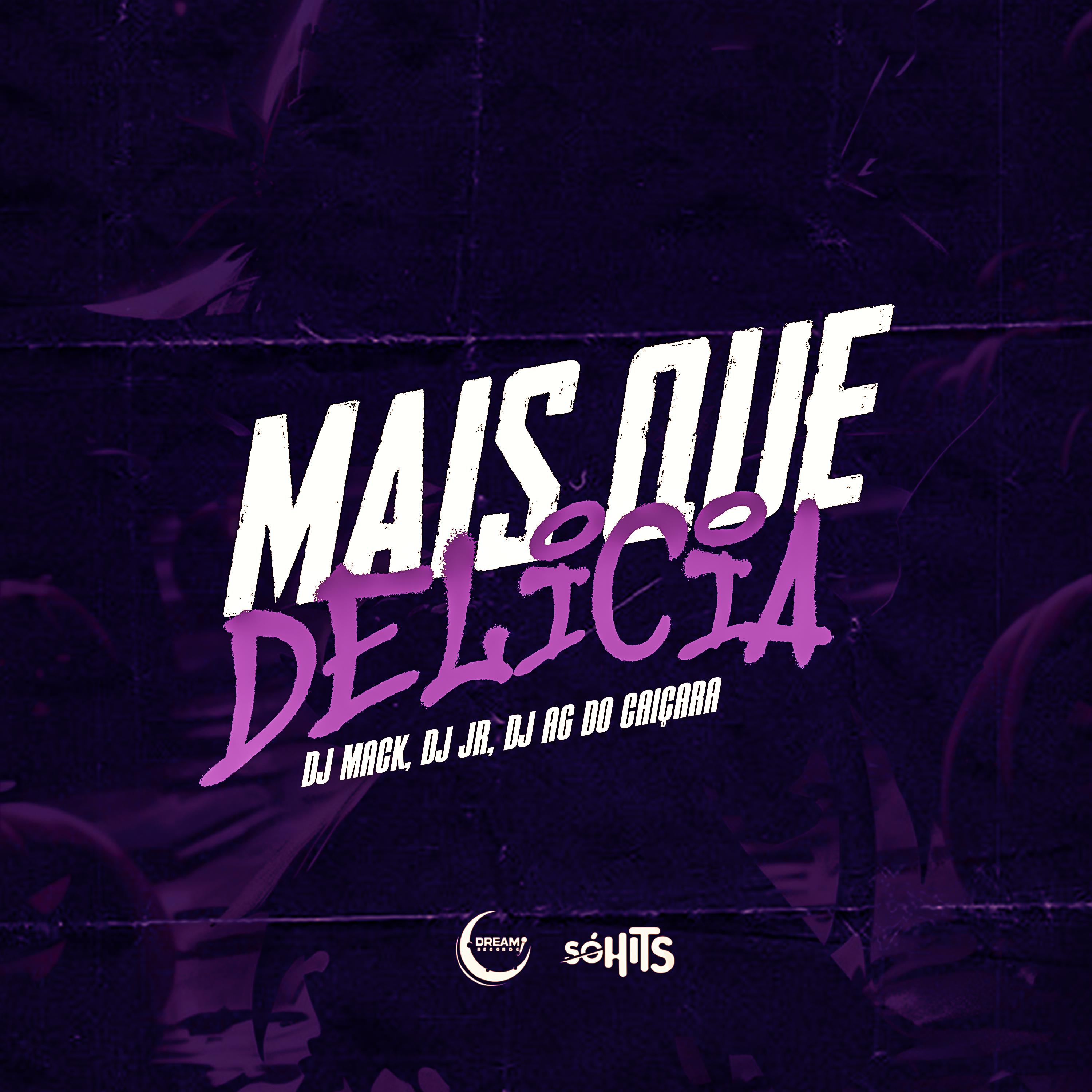 DJ Mack - Mais Que Delicia