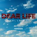 Dear Life [Remixes]专辑