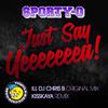 Sporty-O - Just Say Yea (Original Breaks Mix)