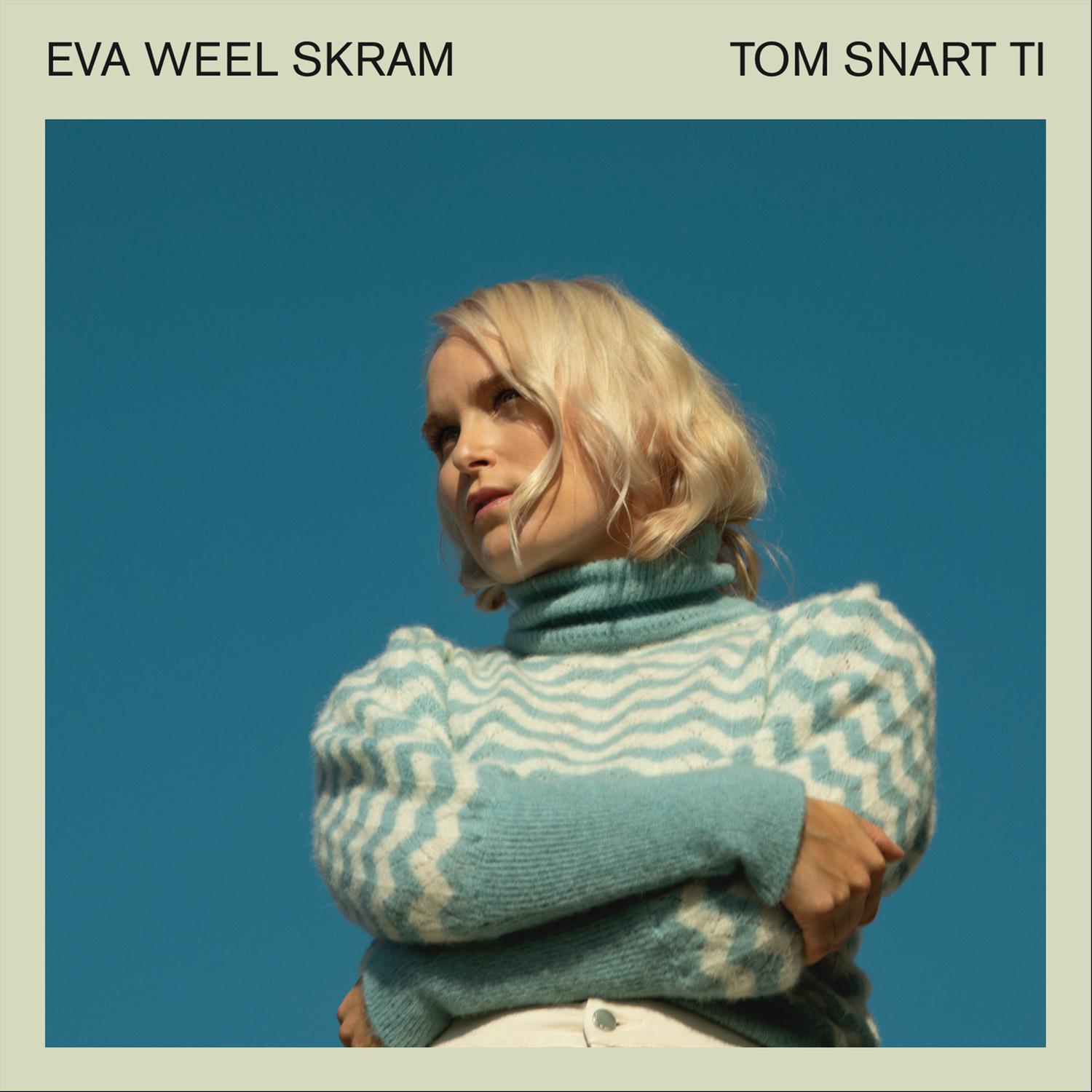 Eva Weel Skram - Tom snart ti