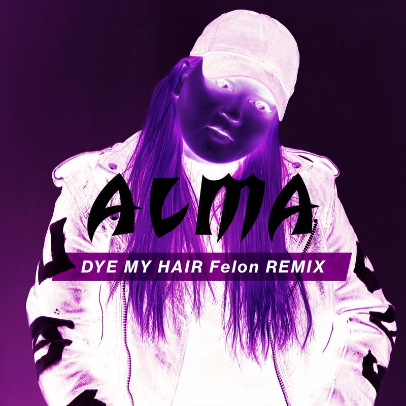 Dye My Hair (Felon Remix)专辑