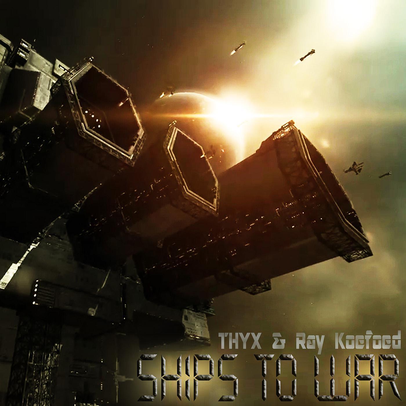 Ships to War (feat. Ray Koefoed)