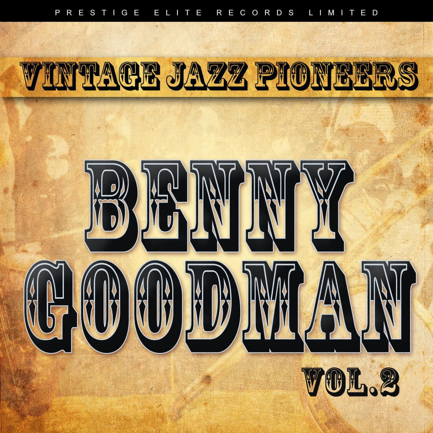 Vintage Jazz Pioneers - Benny Goodman, Vol. 2