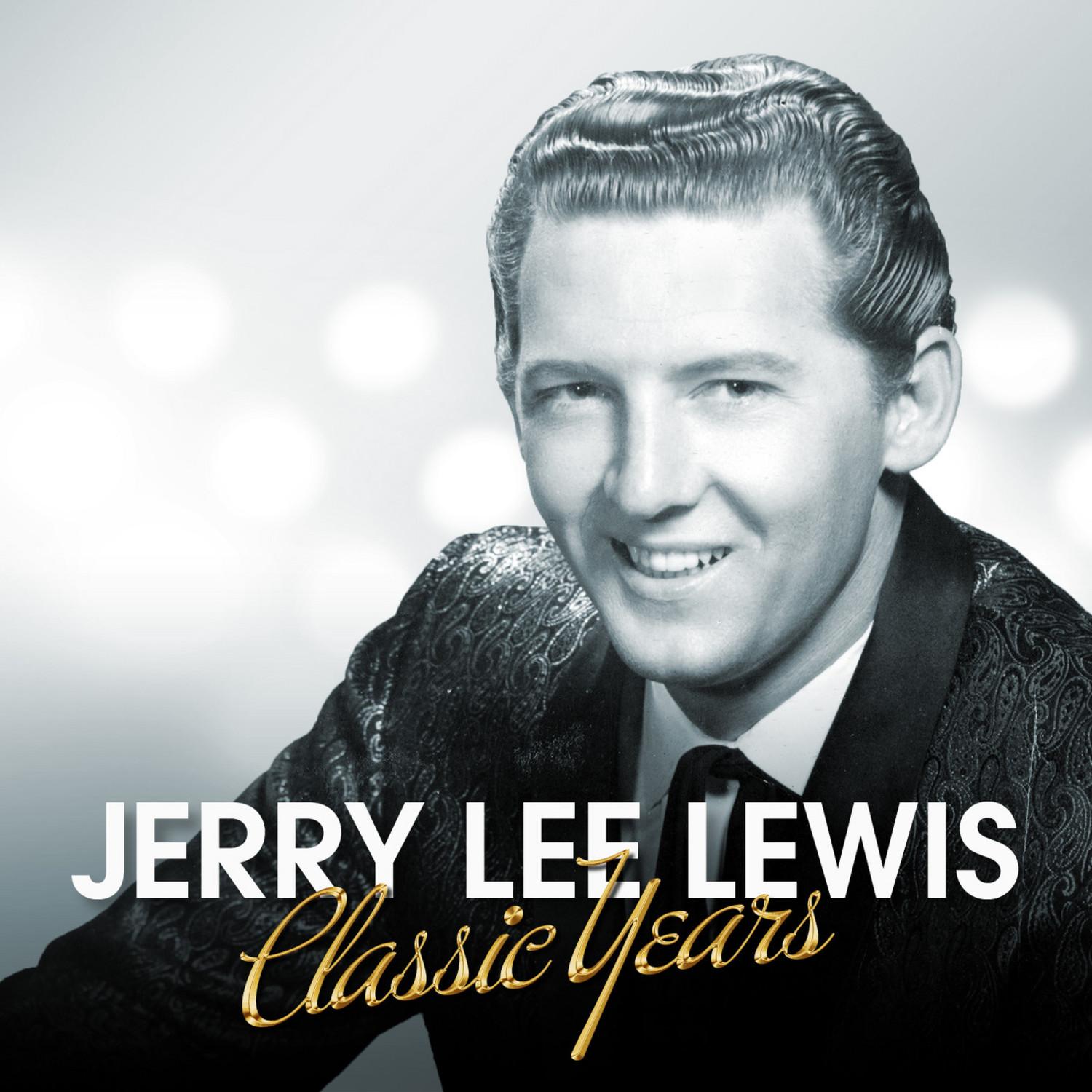 Jerry Lee Lewis - Classic Years