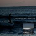 come again (FCF SURF Music Remix)