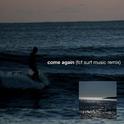 come again (FCF SURF Music Remix)专辑