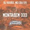 dj bosão - MONTAGEM 333