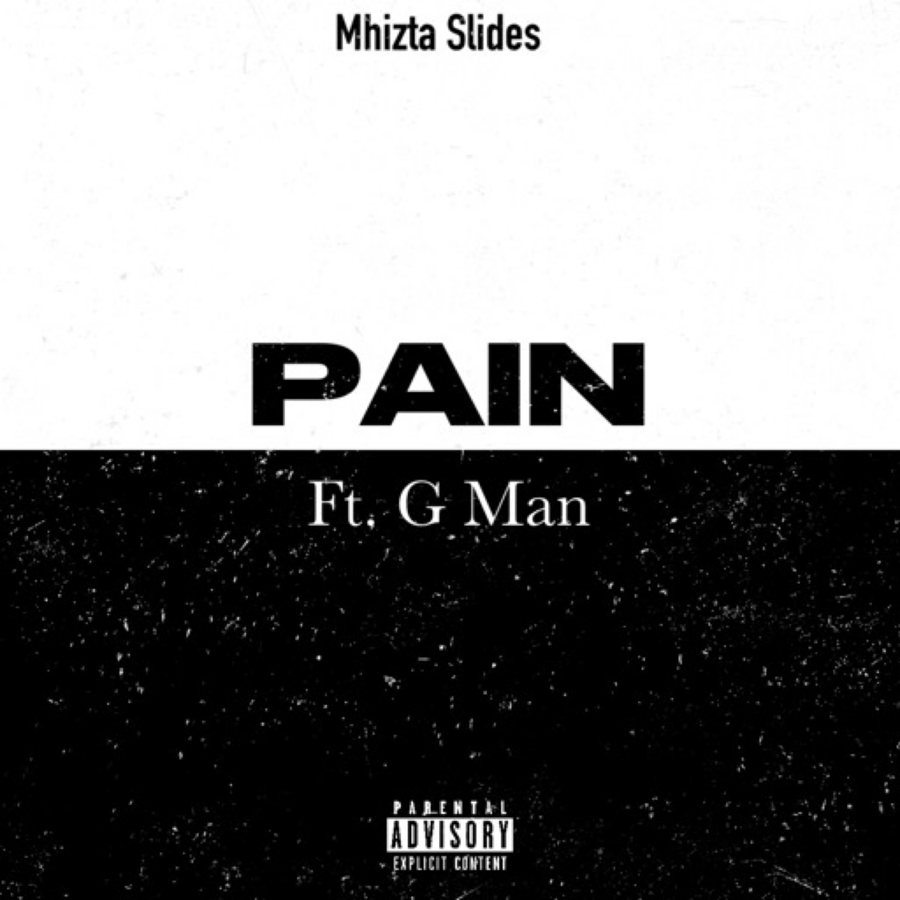 Mhizta Slides - Pain (feat. G man)
