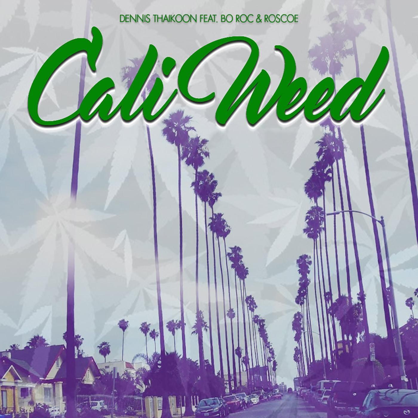 Cali Weed (feat. Bo Roc & Roscoe)