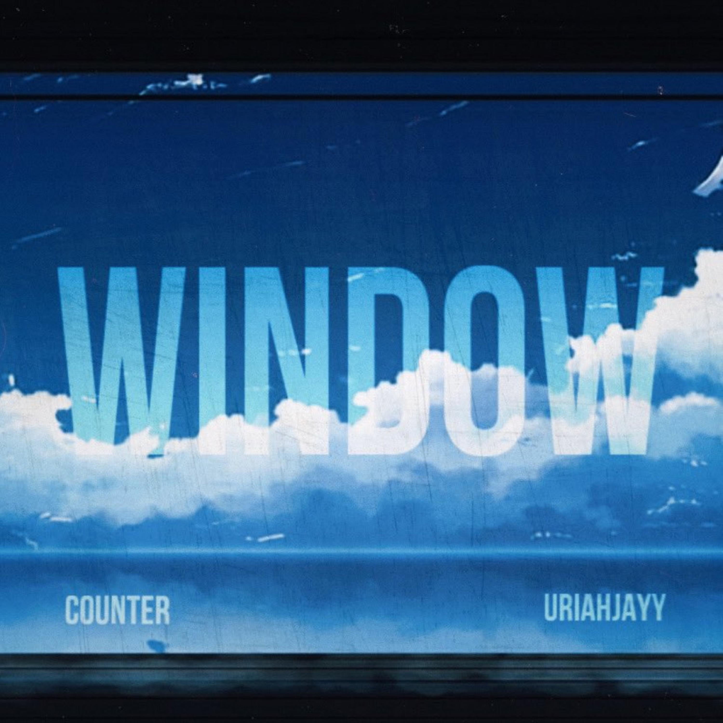 Window (feat. UriahJayy)
