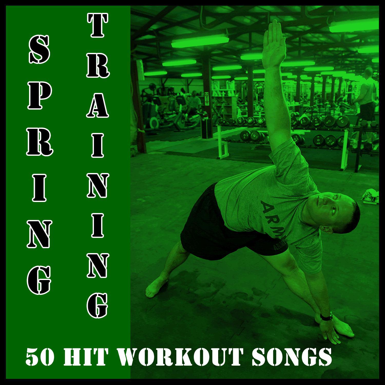 Spring Training: 50 Hit Workout Songs专辑