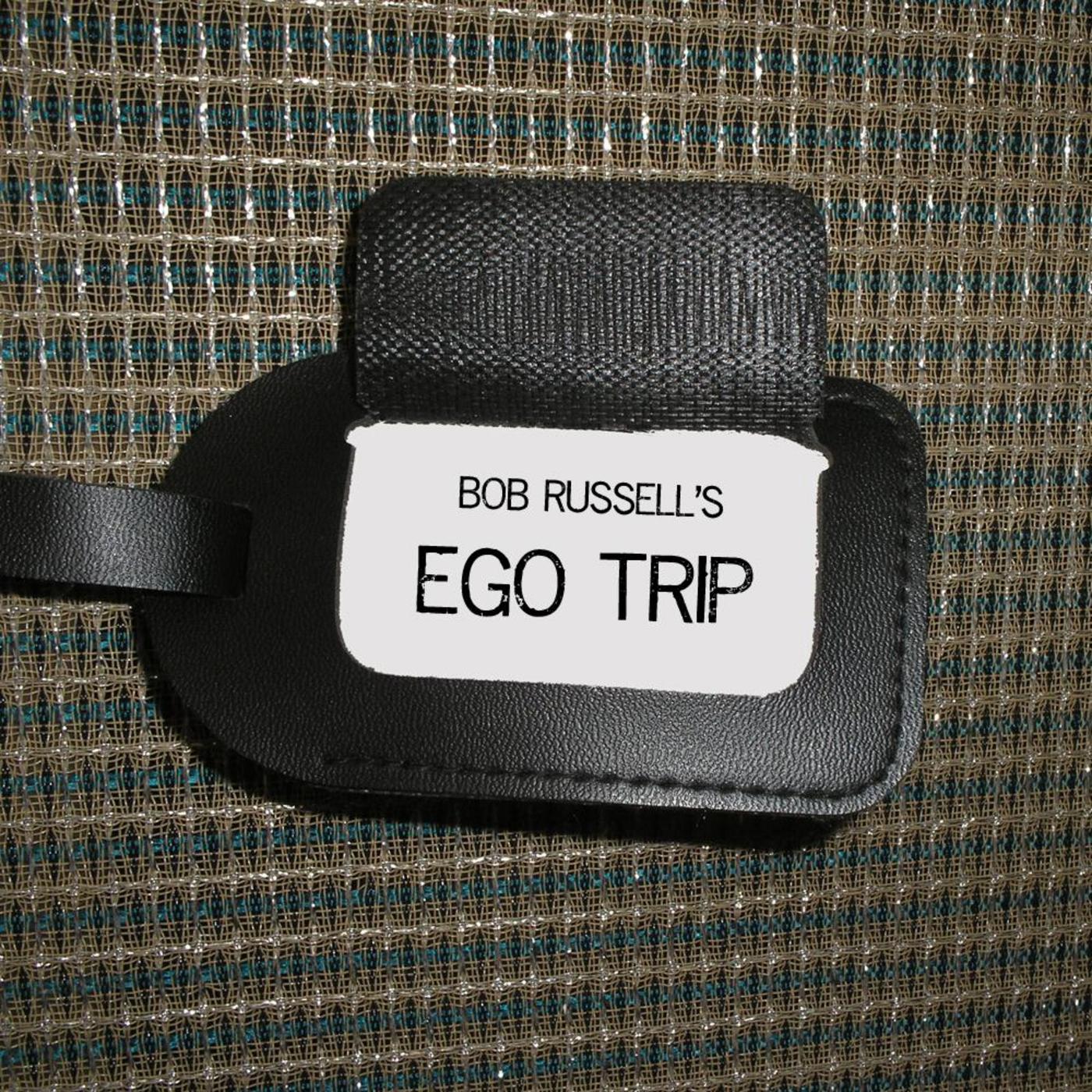 Bob Russell's Ego Trip