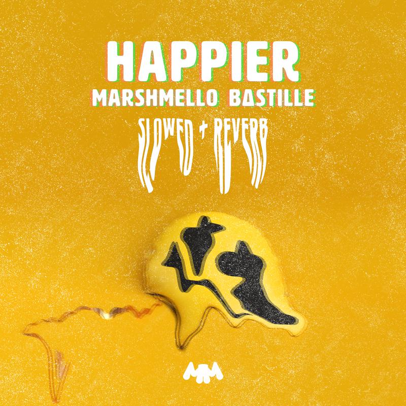 Happier (Slowed + Reverb)专辑