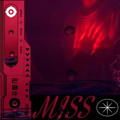 Miss (Prod by . ZIV)