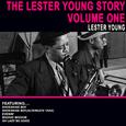 The Lester Young Story Vol 1