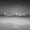  Reverse & Rebirth专辑