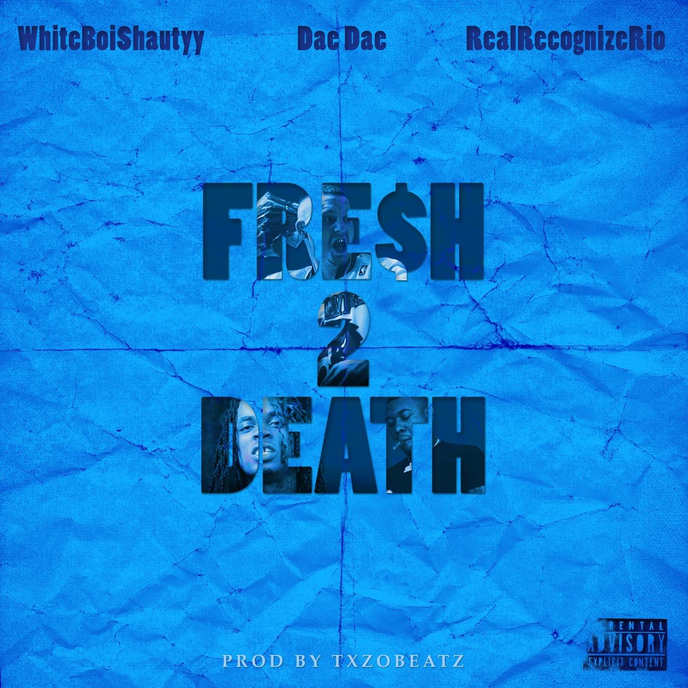 Fresh 2 Death (feat. Dae Dae & Real Recognize Rio)