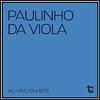 Paulinho da Viola - Dança da Solidão / No Pagode do Vavá / Guardei Minha Viola (Ao Vivo)