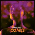 Darkness Comes