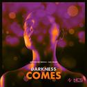 Darkness Comes专辑