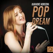 Karaoke Horizon: Pop Dream