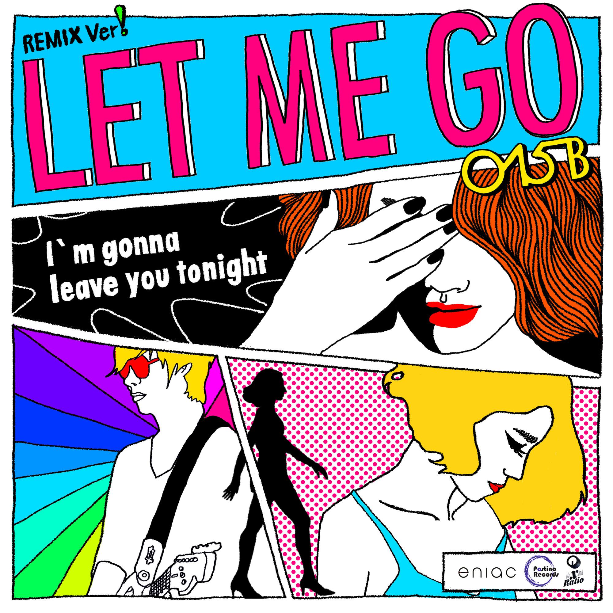 015B - Let Me Go (Eniac Mix)
