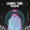 Kali J - Bring the Wow