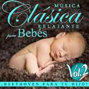 Música Clásica Relajante para Bebés. Beethoven para Tu Hijo Vol. 2专辑