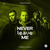 Reyer - Never Leave Me