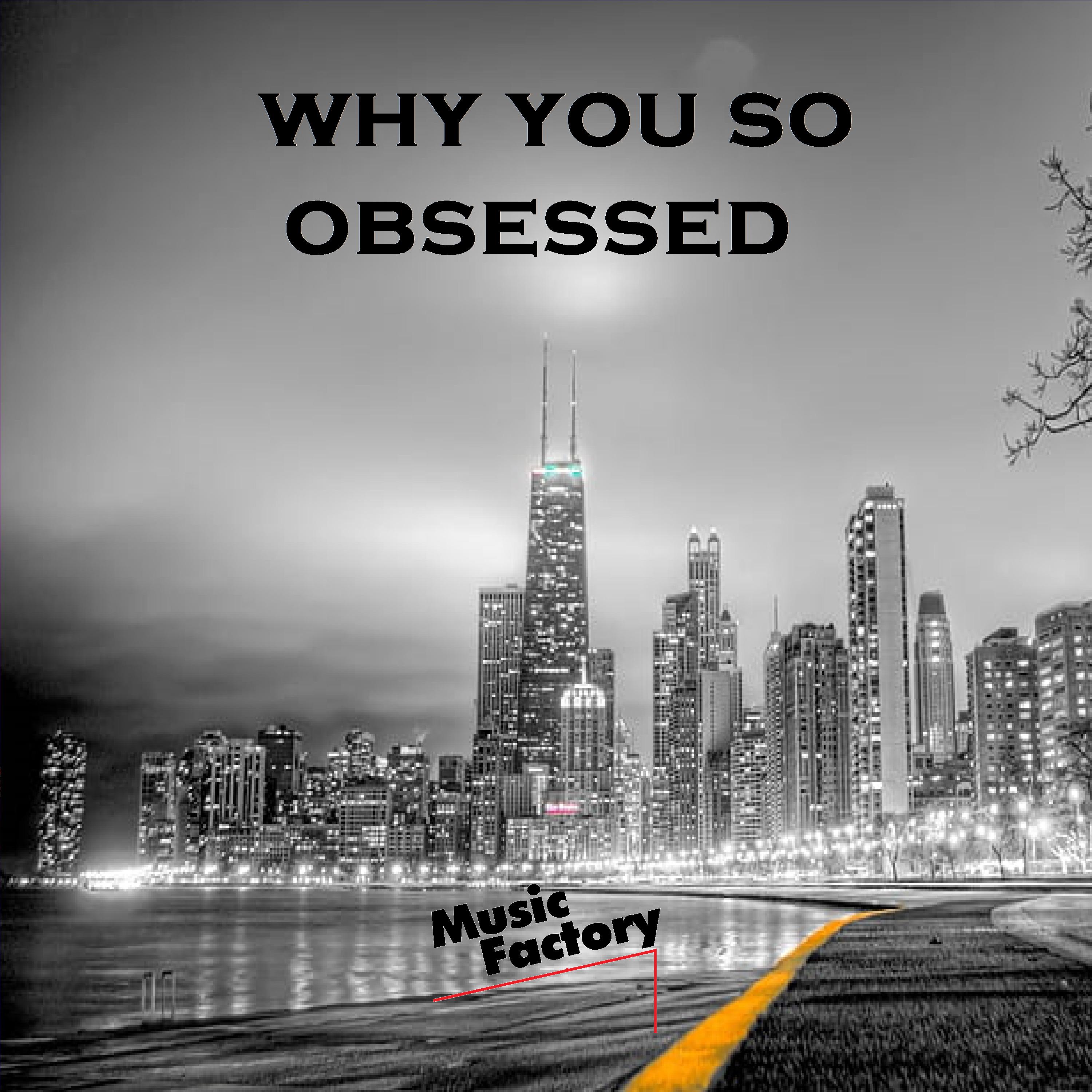 Why you so obsessed (sped up) [Remix]