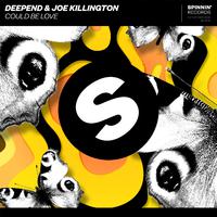 Deepend - Could Be Love (ft. Joe Killington) (Instrumental) 原版无和声伴奏