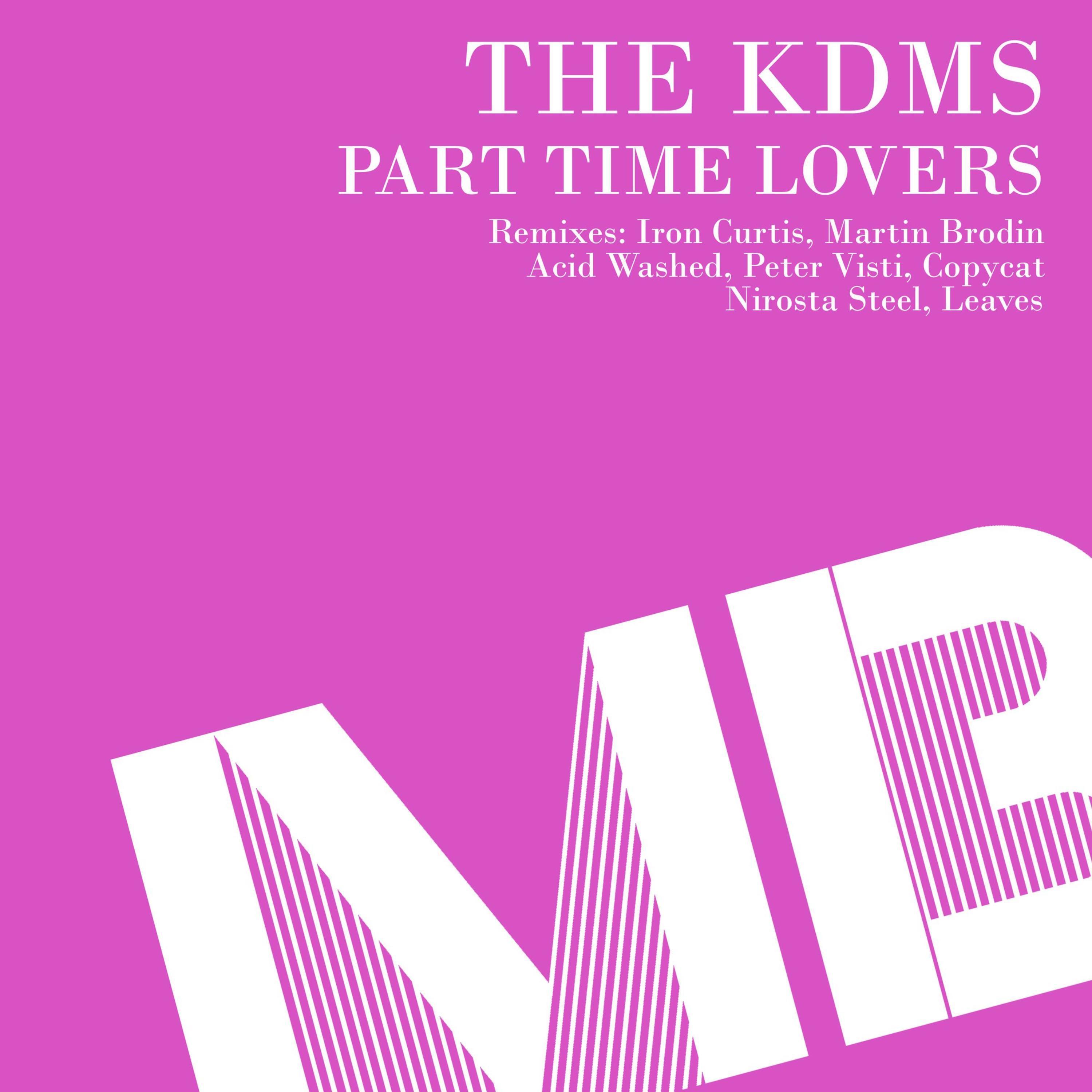 The Kdms - Part Time Lovers (Martin Brodin Remix)