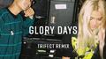 Glory Days (Trifect Remix)专辑