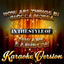 How Are Things in Glocca Morra (In the Style of Finians Rainbow) [Karaoke Version] - Single专辑