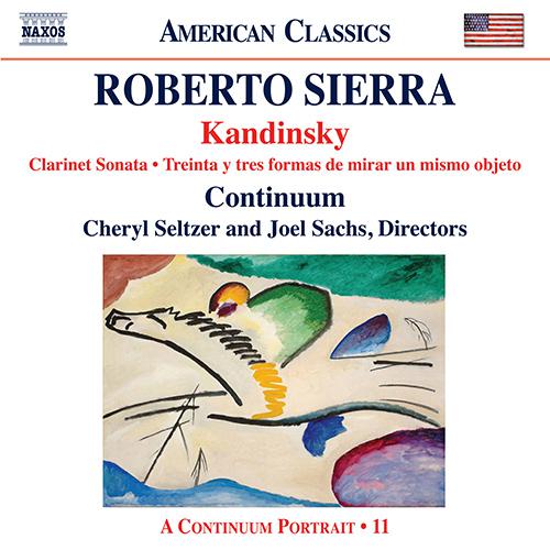 SIERRA, R.: Kandinsky / Clarinet Sonata / 33 Ways to look at the same object (Continuum)专辑