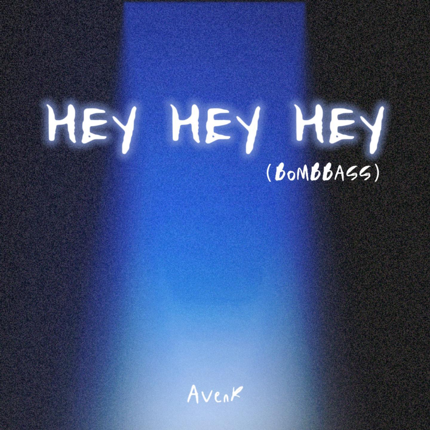 HEY HEY HEY(BOMBBASS)