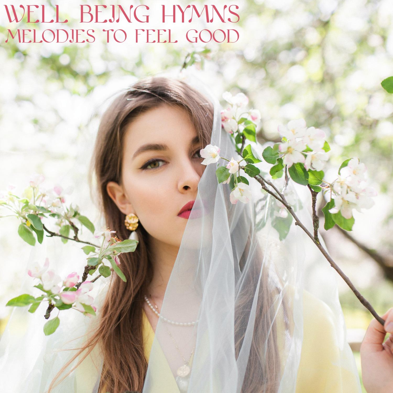 Well Being Hymns (Melodies to Feel Good)