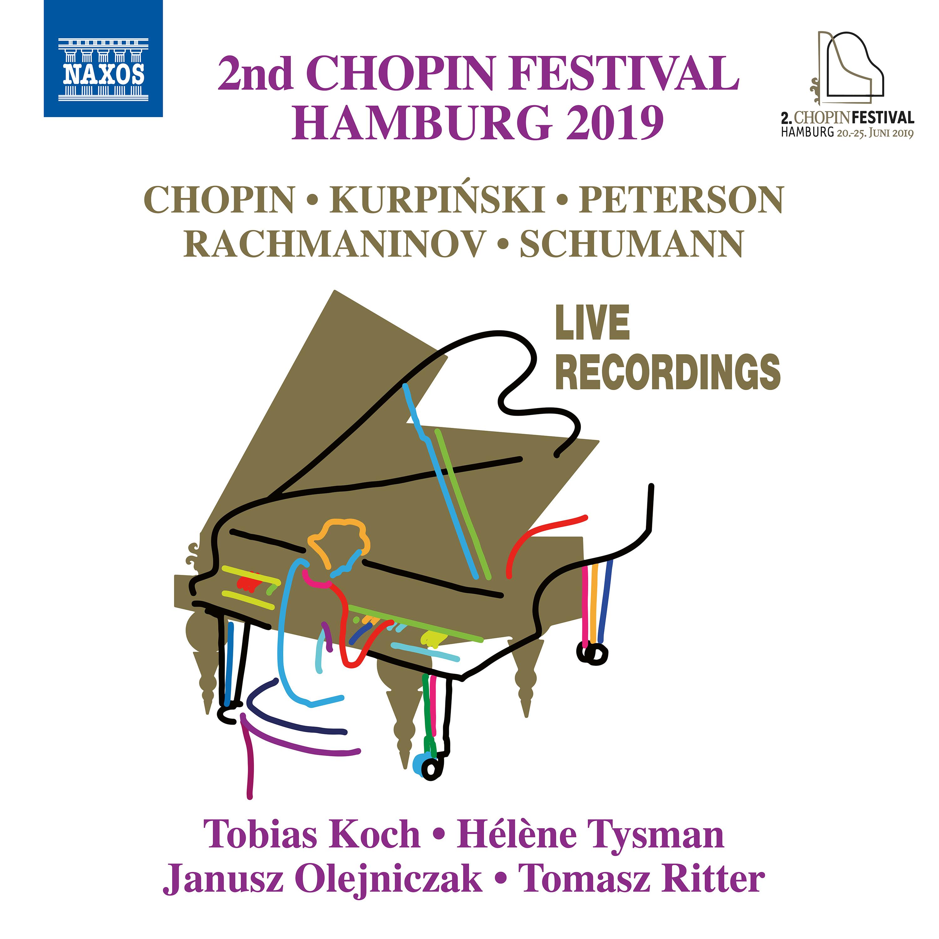 Piano Music - CHOPIN, F. / SCHUMANN, R. / RACHMANINOV, S. / KURPIŃSKI, K.K. (2nd Chopin Festival Hamburg 2019) (Koch, Tysman, Olejniczak, Ritter)