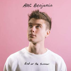 Alec Benjamin - End of the summer (Pre-V) 带和声伴奏