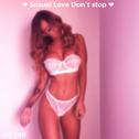 ❤ Sexual Love Don't stop ❤ (Continuous Mix)专辑