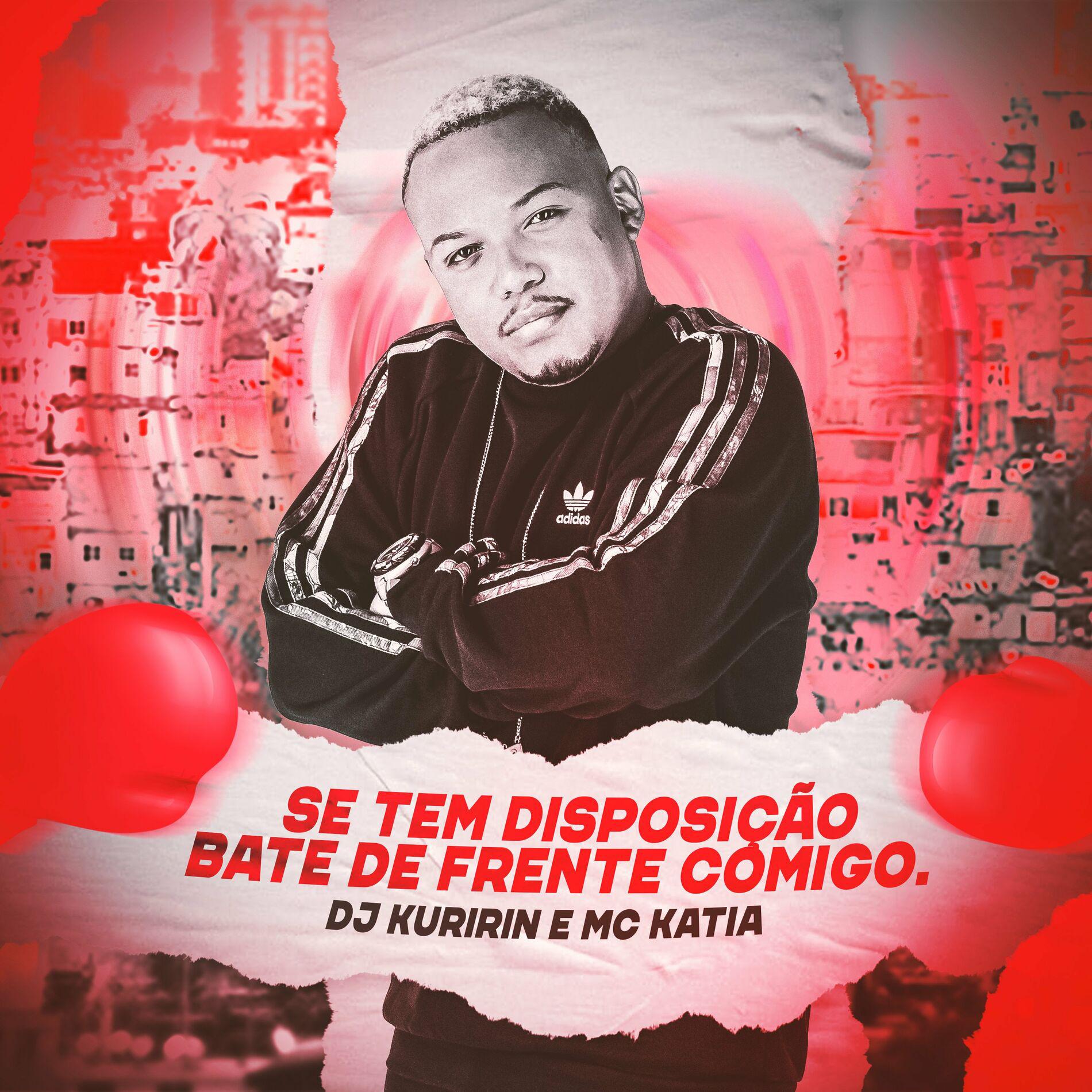 DJ Kuririn - Se Tem Disposição, Bate de Frente Comigo