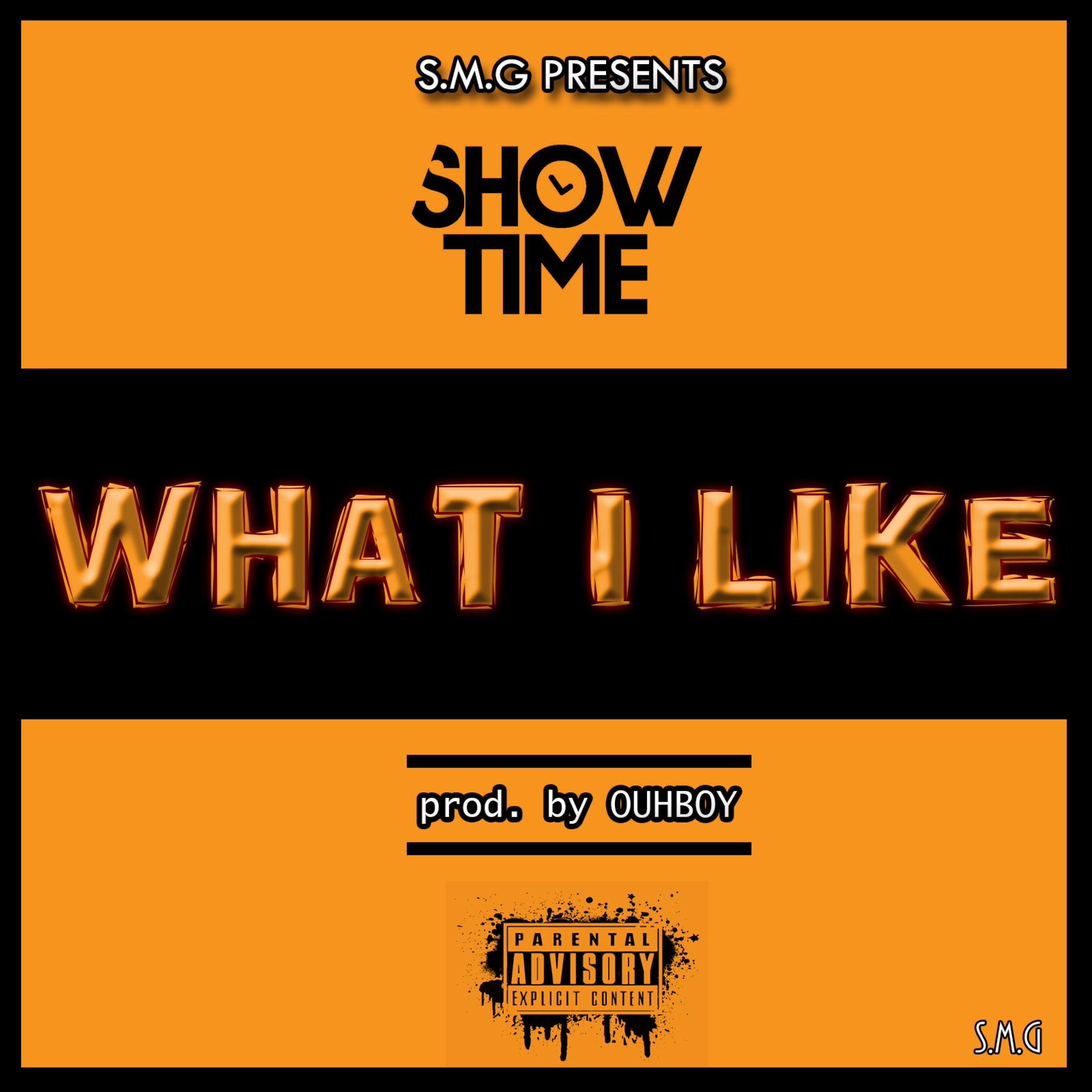 SHOWTIME 837 - What I Like (feat. OUHBOY)