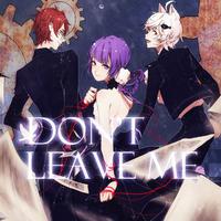 Don't Leave Me（歌ってみた）