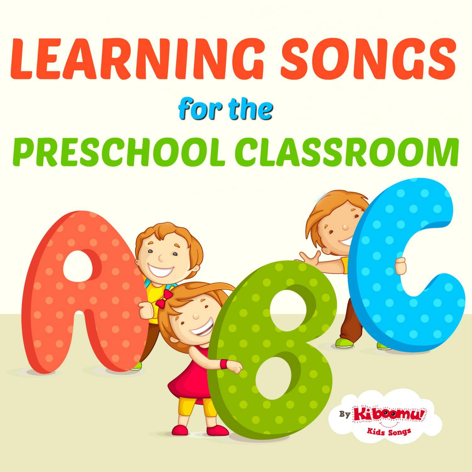 Learning Songs for the Preschool Classroom