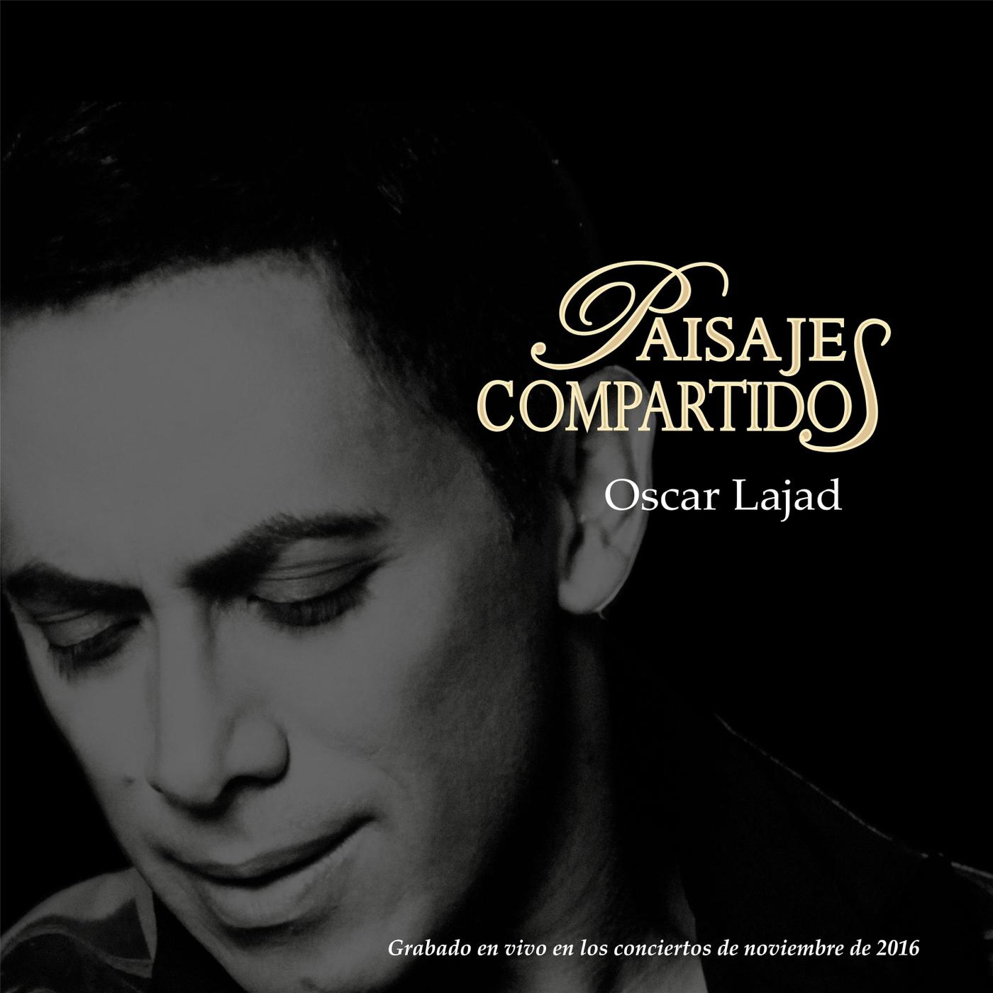 Oscar Lajad - Cuesta Abajo (En Vivo)