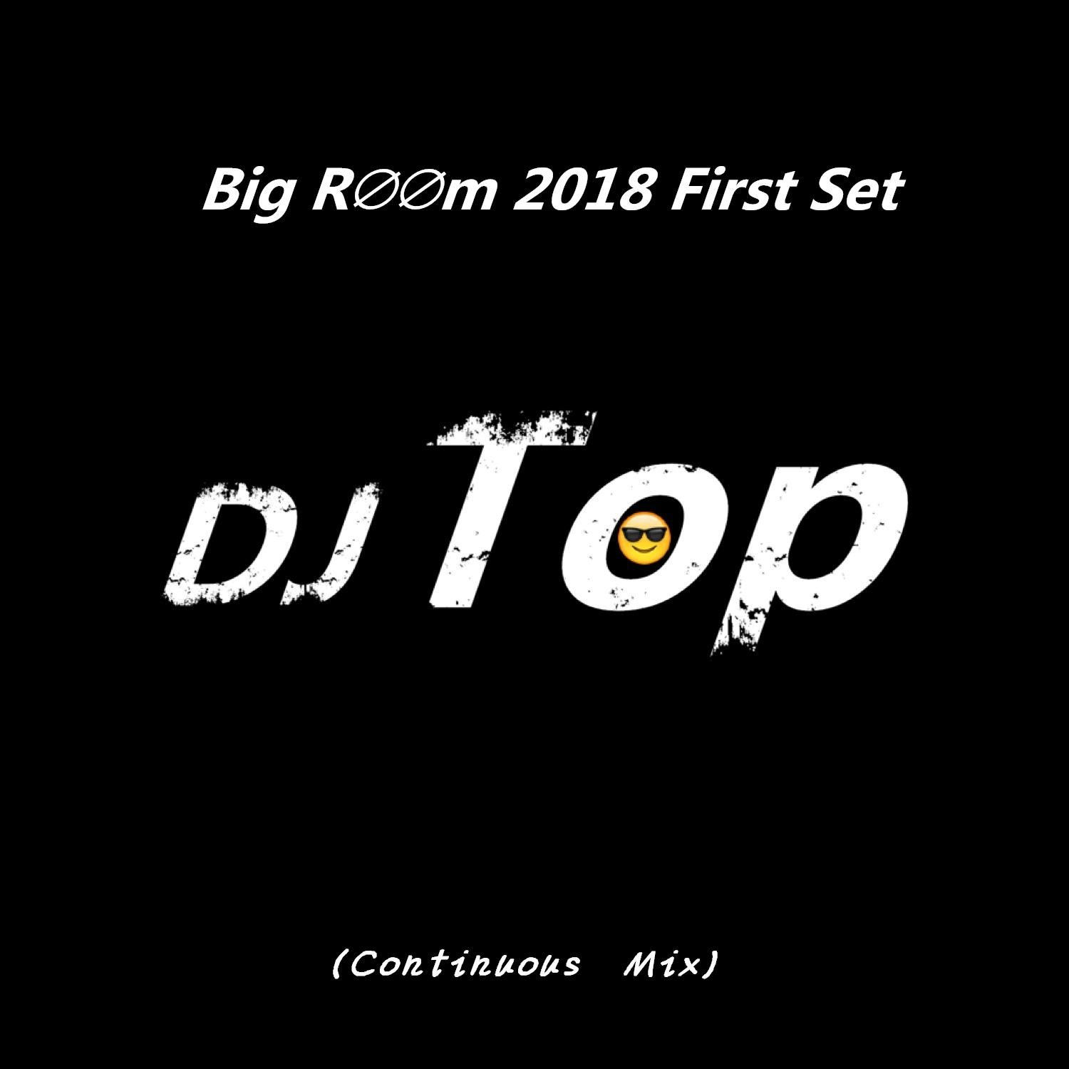 Big R∅∅m 2018 First Set (Continuous Mix)专辑